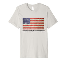 Load image into Gallery viewer, Stand Up For Betsy Ross 1776 American Flag T-Shirt Premium T-Shirt 790490