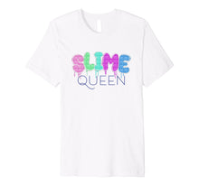 Load image into Gallery viewer, Funny shirts V-neck Tank top Hoodie sweatshirt usa uk au ca gifts for Slime Queen T Shirt Cute Slime Shirts for Girls Kids Gift 2919161