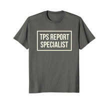Load image into Gallery viewer, Tps Report Specialist Funny Office T-Shirt