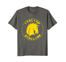 Load image into Gallery viewer, The Infamous Italian Stallion T-Shirt