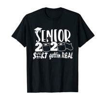 Load image into Gallery viewer, Senior Class of 2020 Shit Is Gettin' Real TShirt400149