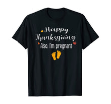 Load image into Gallery viewer, Funny shirts V-neck Tank top Hoodie sweatshirt usa uk au ca gifts for Women Happy thanksgiving, Also I'm pregnant Fall baby reveal T-Shirt 411454