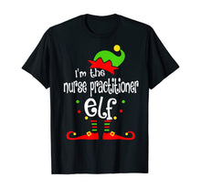 Load image into Gallery viewer, Nurse Practitioner Elf Christmas Costume Mom Dad Xmas T-Shirt