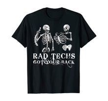 Load image into Gallery viewer, Rad Techs Got Your Back, Radiology X-Ray Tech TShirt