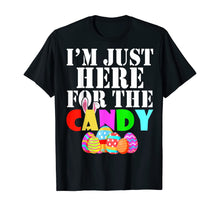 Load image into Gallery viewer, I'm Just Here For The Candy Cute Bunny Egg Easter Day Gifts TShirt494597