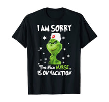 Load image into Gallery viewer, Funny shirts V-neck Tank top Hoodie sweatshirt usa uk au ca gifts for I'm Sorry The Nice-Nurse-Is On Vacation-Grinch-Switch T-Shirt 235688