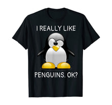 Load image into Gallery viewer, Funny shirts V-neck Tank top Hoodie sweatshirt usa uk au ca gifts for Funny Penguin I Really Like Penguins Ok Gift Boys Girls Kids T-Shirt 522321