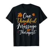 Load image into Gallery viewer, Funny shirts V-neck Tank top Hoodie sweatshirt usa uk au ca gifts for One Thankful Massage Therapist Colleague Matching Fall Gifts T-Shirt 1356426