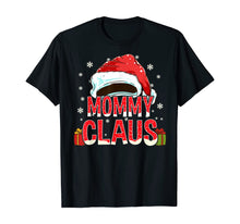 Load image into Gallery viewer, Funny shirts V-neck Tank top Hoodie sweatshirt usa uk au ca gifts for Mommy Claus Shirt Group Gifts Matching Family Christmas T-Shirt 1137928