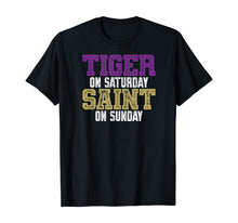Load image into Gallery viewer, Tiger on Saturday Saint on Sunday Louisiana Football Apparel T-Shirt 77644
