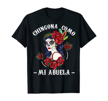 Load image into Gallery viewer, Funny shirts V-neck Tank top Hoodie sweatshirt usa uk au ca gifts for Chingona Como Mi Abuela Funny Grandma Hispanic Women Gifts T-Shirt 1252511