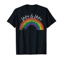 Load image into Gallery viewer, Love Is Love Shirt - Gay Pride Shirt Vintage Rainbow LGBT 158080