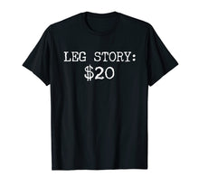 Load image into Gallery viewer, Funny shirts V-neck Tank top Hoodie sweatshirt usa uk au ca gifts for Amputee Shirt Leg Story Humor Funny Quote 813161