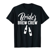 Load image into Gallery viewer, Funny shirts V-neck Tank top Hoodie sweatshirt usa uk au ca gifts for Brides Brew Crew Bachelorette Party T Shirt 3032408
