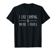 Load image into Gallery viewer, Funny shirts V-neck Tank top Hoodie sweatshirt usa uk au ca gifts for I Like Camping and Maybe 3 People Funny Camping Lover Gifts 559829