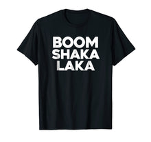 Load image into Gallery viewer, Funny shirts V-neck Tank top Hoodie sweatshirt usa uk au ca gifts for Boom Shaka Laka I Love Dance Disco Music Slam Dunk TShirts 1722363