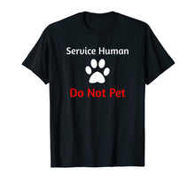Load image into Gallery viewer, Funny shirts V-neck Tank top Hoodie sweatshirt usa uk au ca gifts for Service Human Do Not Pet with Paw Funny Dog T-shirt 2628240