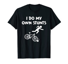 Load image into Gallery viewer, Funny shirts V-neck Tank top Hoodie sweatshirt usa uk au ca gifts for Bicycle Shirts I Do My Own Stunts BMX Biker Holiday Gifts 3764176