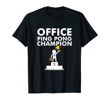 Load image into Gallery viewer, Funny shirts V-neck Tank top Hoodie sweatshirt usa uk au ca gifts for Office Ping Pong Champion and Table Tennis Shirts 2477190