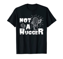 Load image into Gallery viewer, Not A Hugger T-Shirt Funny Cactus Gifts 957861