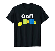 Load image into Gallery viewer, Funny shirts V-neck Tank top Hoodie sweatshirt usa uk au ca gifts for OOF! Funny Blox Noob Gamer T- Shirt Gifts For Gamers 1497225