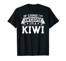 Load image into Gallery viewer, Funny shirts V-neck Tank top Hoodie sweatshirt usa uk au ca gifts for Kiwi T-Shirt First or Last Name - Of Course I'm Awesome! 3677584