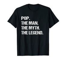 Load image into Gallery viewer, Funny shirts V-neck Tank top Hoodie sweatshirt usa uk au ca gifts for POP THE MAN MYTH LEGEND Shirt, Gift Fathers Day Tshirt 926902