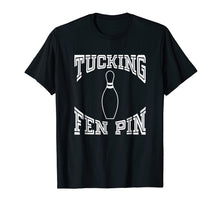 Load image into Gallery viewer, Tucking Fen Pin Funny Bowling Shirt League T-Shirt Ten Pin