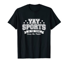 Load image into Gallery viewer, Funny shirts V-neck Tank top Hoodie sweatshirt usa uk au ca gifts for Yay Sports Do the Thing Win the Points Shirt (White) 1077338