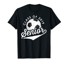 Load image into Gallery viewer, Funny shirts V-neck Tank top Hoodie sweatshirt usa uk au ca gifts for Senior 2019 Class Girls Boys Soccer Player Shirt High School 1835698