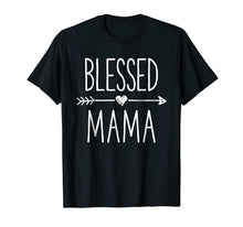 Load image into Gallery viewer, Funny shirts V-neck Tank top Hoodie sweatshirt usa uk au ca gifts for Blessed Mama T shirt Mother Moms Mommy Grandma Women Gifts 818389