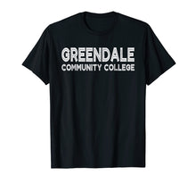 Load image into Gallery viewer, Funny shirts V-neck Tank top Hoodie sweatshirt usa uk au ca gifts for Greendale Community College T-Shirt Cool Community Gift Tee 1040443