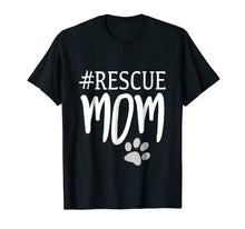 Load image into Gallery viewer, Funny shirts V-neck Tank top Hoodie sweatshirt usa uk au ca gifts for Rescue Mom 3720026