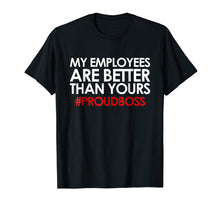 Load image into Gallery viewer, Employee Appreciation Gifts Shirt Funny Boss Gift Shirt