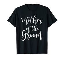 Load image into Gallery viewer, Funny shirts V-neck Tank top Hoodie sweatshirt usa uk au ca gifts for Mother Of The Groom Wedding Mom T-Shirt 522377