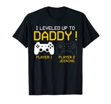 Load image into Gallery viewer, Funny shirts V-neck Tank top Hoodie sweatshirt usa uk au ca gifts for I Leveled Up To Daddy T-shirt New Gamer Dad Gifts 2170601