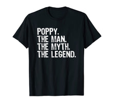 Load image into Gallery viewer, Funny shirts V-neck Tank top Hoodie sweatshirt usa uk au ca gifts for Mens Poppy The Man The Myth The Legend Grandpa Gift T-Shirt 916097