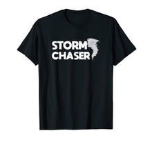 Load image into Gallery viewer, Funny shirts V-neck Tank top Hoodie sweatshirt usa uk au ca gifts for Storm Chaser Shirt | Weather Meteorologist Gift 1165211