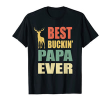 Load image into Gallery viewer, Funny shirts V-neck Tank top Hoodie sweatshirt usa uk au ca gifts for Best Buckin Papa Ever T-shirt Fathers Day Gifts Vintage Deer 1677853