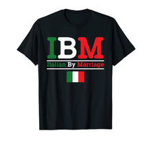 Load image into Gallery viewer, Funny shirts V-neck Tank top Hoodie sweatshirt usa uk au ca gifts for Italian by Marriage Funny Italian T shirt 845493