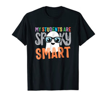 Load image into Gallery viewer, Funny shirts V-neck Tank top Hoodie sweatshirt usa uk au ca gifts for My Students Are Spooky Smart Halloween Tshirt for Teachers 2091734