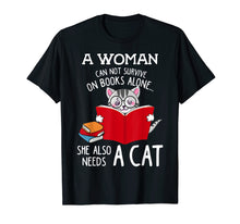 Load image into Gallery viewer, Funny shirts V-neck Tank top Hoodie sweatshirt usa uk au ca gifts for A Woman Cannot Survive On Books Alone Tshirt Cat Lover Gifts 2250097