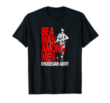 Load image into Gallery viewer, Funny shirts V-neck Tank top Hoodie sweatshirt usa uk au ca gifts for Rhodesian Army - Be A Man Among Men 1081879