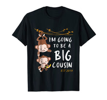 Load image into Gallery viewer, I'm Going To Be A Big Cousin Est 2019 T-Shirt