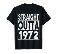 Load image into Gallery viewer, Funny shirts V-neck Tank top Hoodie sweatshirt usa uk au ca gifts for Straight Outta 1972 T-Shirt 47th Birthday Gifts Funny Tees 2983177