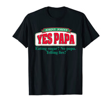 Load image into Gallery viewer, Funny shirts V-neck Tank top Hoodie sweatshirt usa uk au ca gifts for Funny Meme T-Shirt - Johny Johny Yes Papa - Gift For Parent 1233090