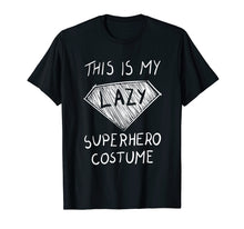 Load image into Gallery viewer, This Is My Lazy Superhero Costume T-Shirt Cute Halloween Tee