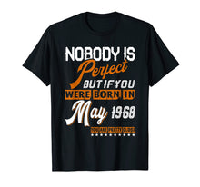 Load image into Gallery viewer, Funny shirts V-neck Tank top Hoodie sweatshirt usa uk au ca gifts for Legends Vintage Made In May 1968 T-Shirt 51st Birthday Gift 398976