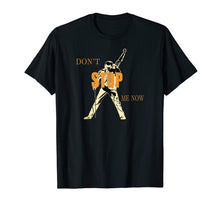 Load image into Gallery viewer, Queen inspired Don't stop me now Tshirt