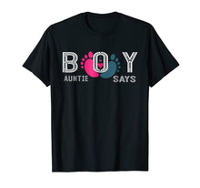 Load image into Gallery viewer, Funny shirts V-neck Tank top Hoodie sweatshirt usa uk au ca gifts for Auntie Says Boy Gender Reveal T shirt Team Aunt Funny Party 2373316